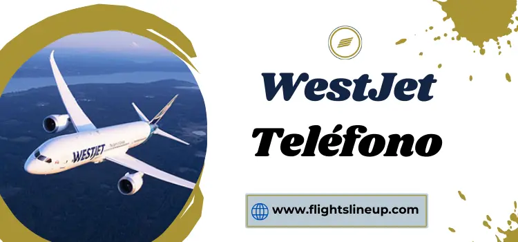 WestJet Teléfono